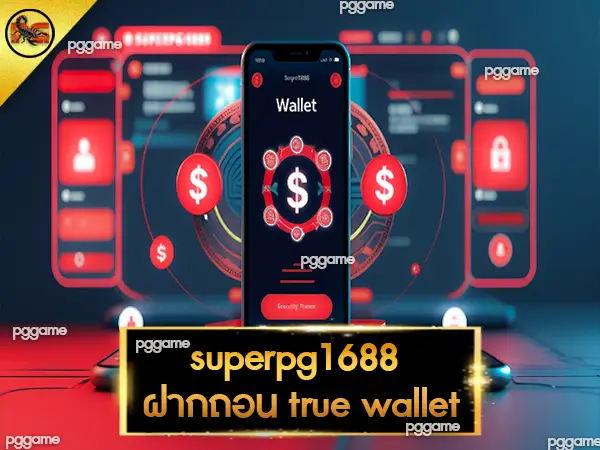 superpg1688 ฝากถอน true wallet